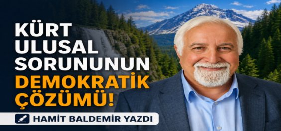 KÜRT ULUSAL SORUNUNUN DEMOKRATİK ÇÖZÜMÜ! Hamit Baldemir